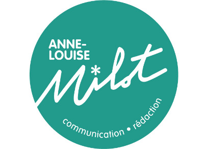 Anne-Louise Milot, communication et rédaction Anne-Louise Milot, communication et rédaction